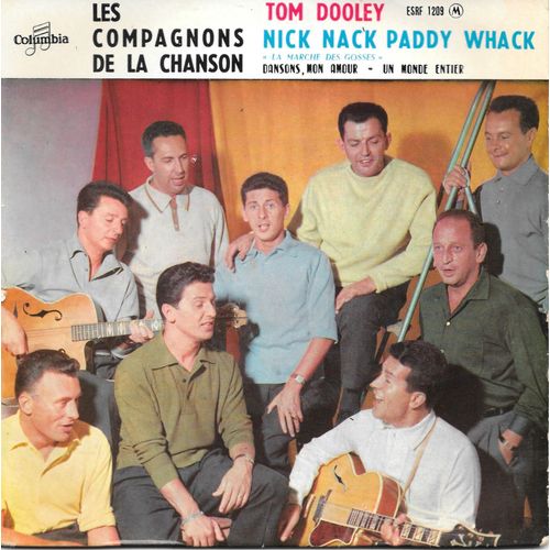 Les Compagnons De La Chanson : Fais Ta Prire (Tom Dooley) / Nick Nack Paddy Whack (La Marche Des Gosses) / Dansons Mon Amour (Hava Naguila) / Un Monde Entier [Vinyle 45 Tours 7