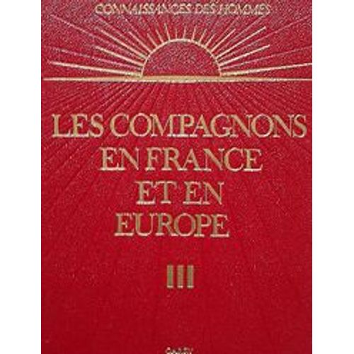Les Compagnons France Et En Europe - Tome 3   de Collectif Collectif  Format Cartonn 