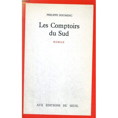 Les Comptoirs Du Sud   de philippe doumenc  Format Broch 
