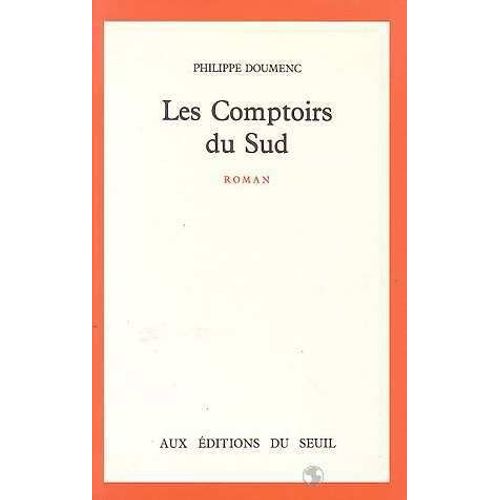 Les Comptoirs Du Sud   de Philippe Doumenc