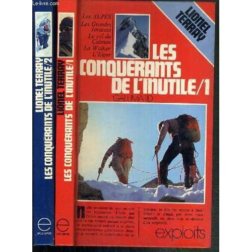 Les Conquerants De L'inutile - 2 Tomes - 1 + 2 - 1/ Les Alpes - Les Grandes Jorasses - Le Col Du Caiman.. + 2/ Sur Les Sommets Du Monde - L'annapurna Le Makalu Le Fite-Roy Le Jannu.../ ...   de lionel terray  Format Reli 