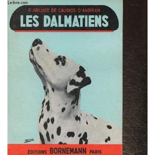 Les Dalmatiens   de Grilhot de Caubios D'Andrian R. 