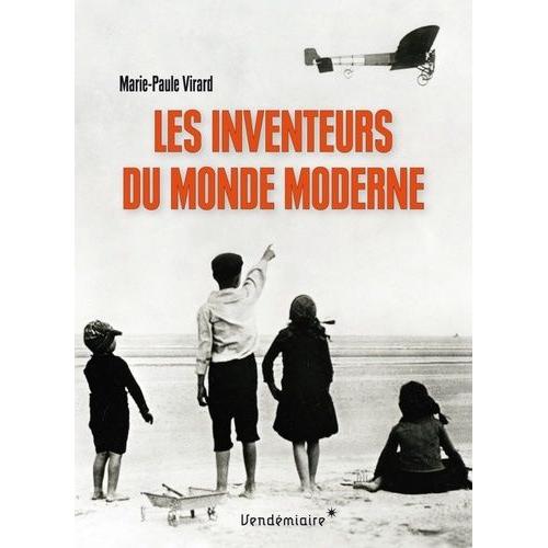 Les Inventeurs Du Monde Moderne    Format Beau livre 