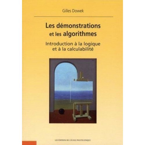 Les Dmonstrations Et Les Algorithmes - Introduction  La Logique Et  La Calculabilit   de Dowek Gilles  Format Broch 