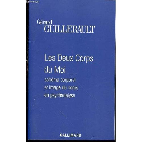 Les Deux Corps Du Moi : Schema Corporel Et Image Du Corps En Psychanalyse.   de GUILLERAULT GERARD  Format Broch 