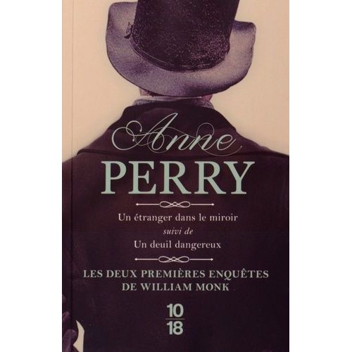 Les Deux Premires Enqutes De William Monk - Un tranger Dans Le Miroir - Un Deuil Dangereux   de Perry Anne  Format Beau livre 