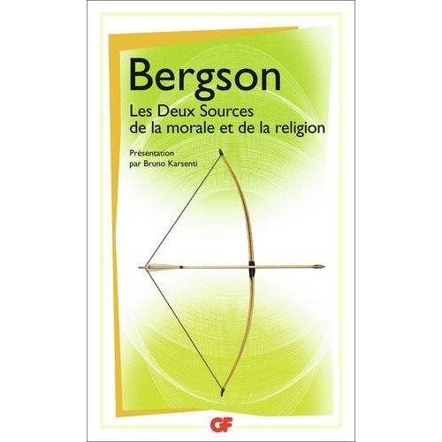 Les Deux Sources De La Morale Et De La Religion    Format Poche 
