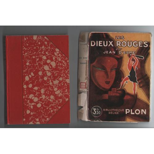Les Dieux Rouges, Jean D'esme, Plon 1928   de esme d' jean  Format Reli 
