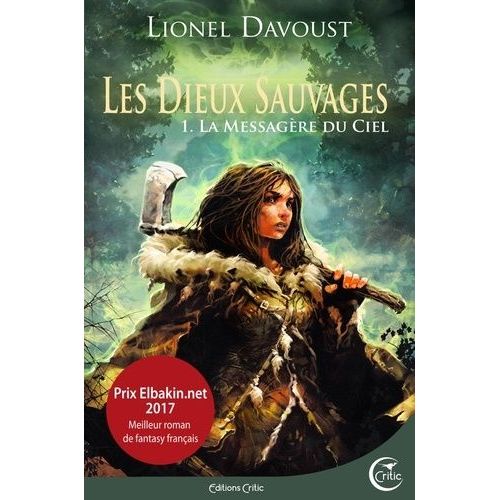 Les Dieux Sauvages - Tome 1 - La Messagre Du Ciel    Format Grand Format 
