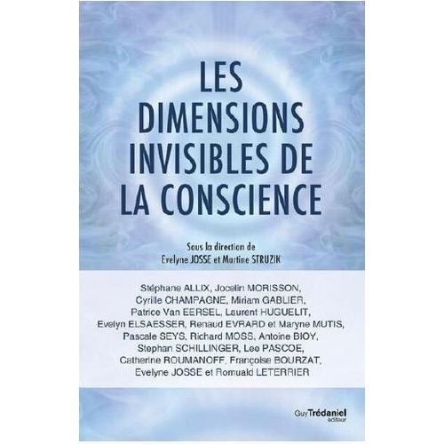 Les Dimensions Invisibles De La Conscience    Format Beau livre 