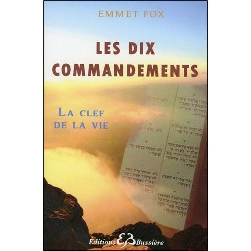 Les Dix Commandements - La Clef De La Vie   de Fox Emmet  Format Broch 