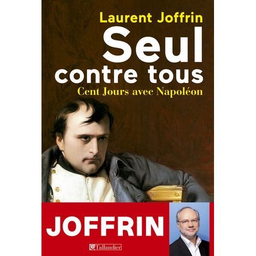 Seul Contre Tous - Cent Jours Avec Napolon    Format Broch 