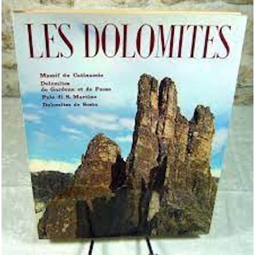 Les Dolomites. Massif Du Catinaccio, Dolomites De Gardera Et De Fassa, Pale Di S. Martino, Dolomites De Sesto. Par Remo Pedrotti   