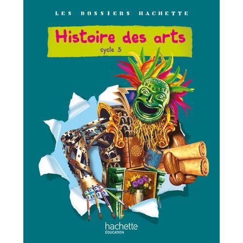 Histoire Des Arts - Cycle 3    Format Broch 