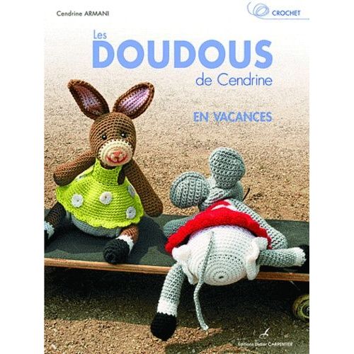 Les Doudous De Cendrine En Vacances   de Armani Cendrine  Format Beau livre 