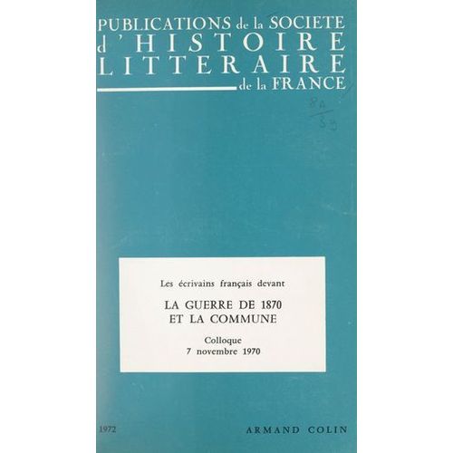 Les crivains Franais Devant La Guerre De 1870 Et Devant La Commune  