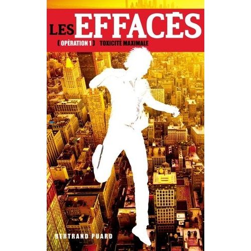 Les Effacs - Tome 1 - Toxicit Maximale    Format Broch 