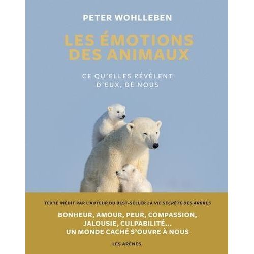 Les motions Des Animaux - Ce Qu'elle Rvlent D'eux, De Nous   de Wohlleben Peter  Format Beau livre 