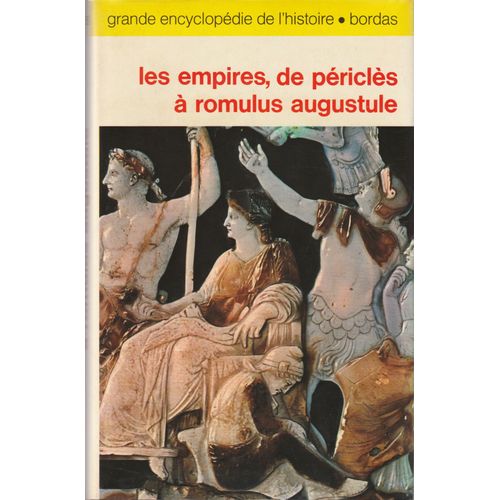 Les Empires, De Pricls  Romulus Augustule.   de COLLECTIF  Format Broch 