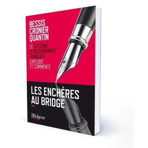 Les Enchres Au Bridge - Tome 1, Le Systme D'enseignement Franais Expliqu Et Comment   de Bessis Michel  Format Broch 