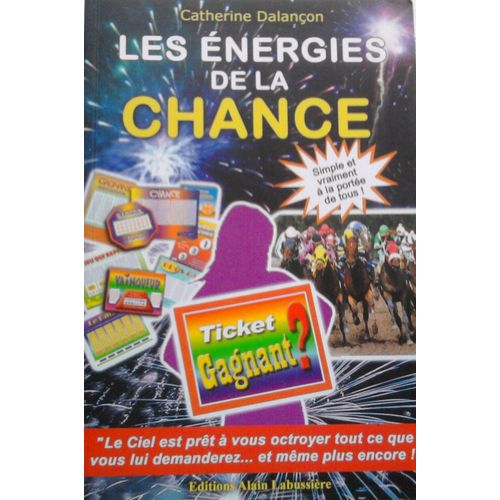 Les Energies De La Chance   de CATHERINE DALANCON 
