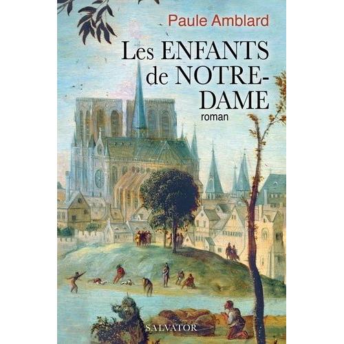 Les Enfants De Notre-Dame   de Amblard Paule  Format Beau livre 