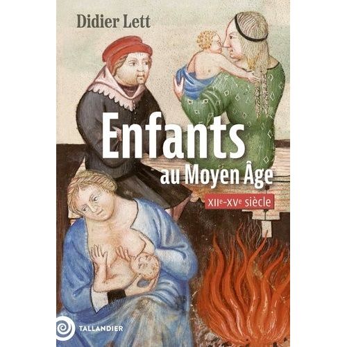 Enfants Au Moyen Age - (Xiie-Xve Sicle)    Format Grand Format 
