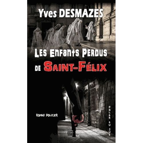 Les Enfants Perdus De Saint Flix    Format Grand Format 