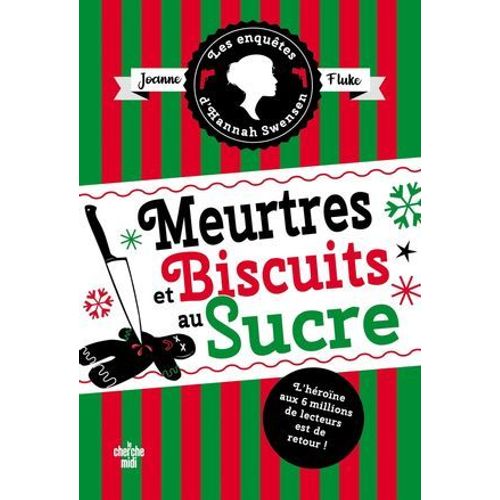 Les Enqutes D'hannah Swensen - Tome 6 Meurtres Et Biscuits Au Sucre  