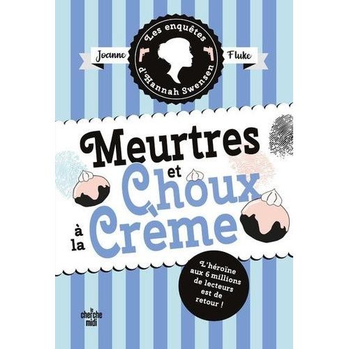 Les Enqutes D'hannah Swensen - Tome 10 - Meurtres Et Choux  La Crme   de Fluke Joanne  Format Beau livre 