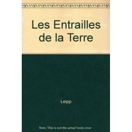 Les Entrailles De La Terre   de Leipp  Format Broch 