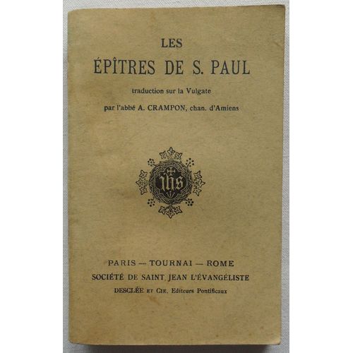 Les ptres De (Saint, St, S.) Paul.    de traduction sur la vulgate par l'abb a. crampon.