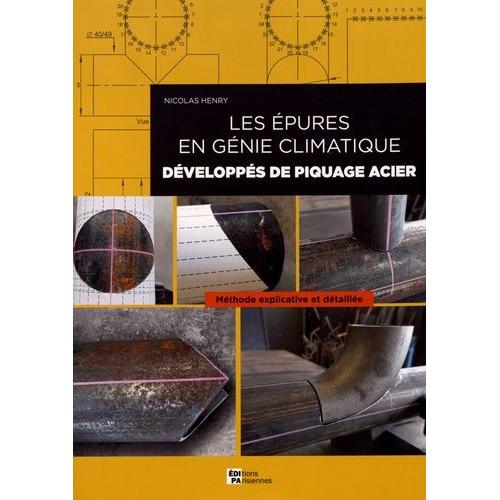 Les pures En Gnie Climatique : Dvelopps De Piquage Acier - Mthode Explicative Et Dtaille   de Henry Nicolas  Format Beau livre 