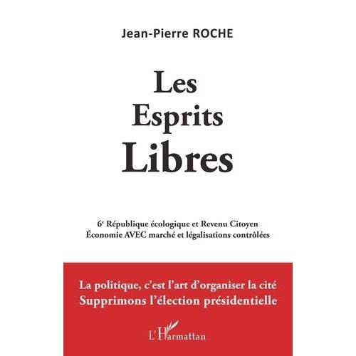 Les Esprits Libres - 6e Rpublique cologique Et Revenu Citoyen    Format Grand Format 
