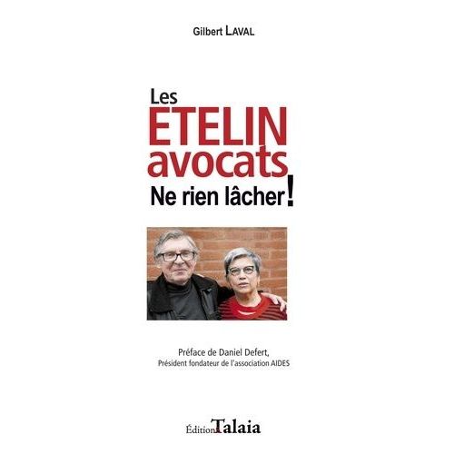 Les Etelin Avocats - Ne Rien Lcher !   de Laval Gilbert  Format Beau livre 