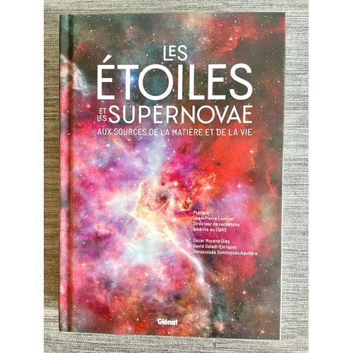 Les toiles Et Les Supernovae - Aux Sources De La Matire Et De La Vie   de Moreno Daz Oscar  Format Beau livre 