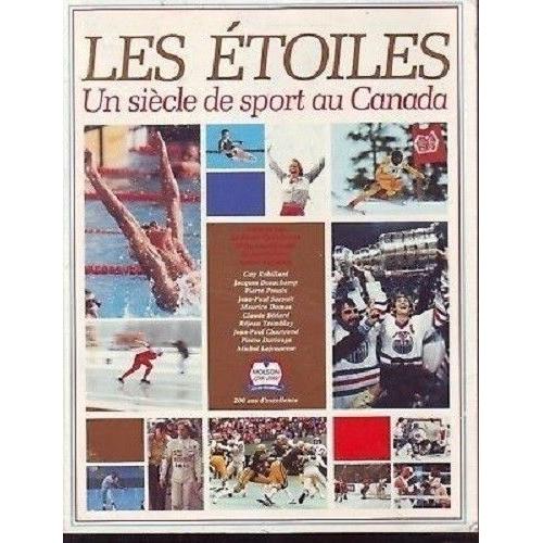 Les Etoiles    Un Siecle De Sport Au Canada  1986   de LA PRESSE CANADIENNE  Format Broch 