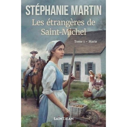 Les trangres De Saint-Michel - Tome 1 - Marie    Format Beau livre 