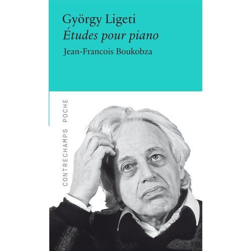 Gyrgy Ligeti - Etudes Pour Piano   de Boukobza Jean-Franois  Format Poche 