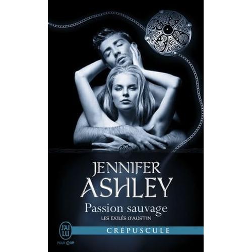 Les Exils D'austin (Tome 5) - Passion Sauvage   de Jennifer Ashley