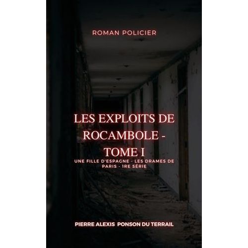 Les Exploits De Rocambole - Tome I  