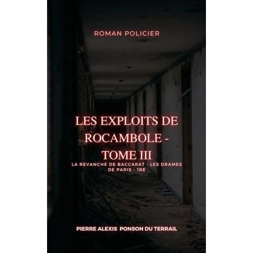 Les Exploits De Rocambole - Tome Iii  