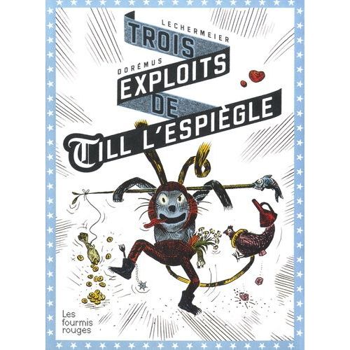 Trois Exploits De Till L'espigle   de Lechermeier Philippe  Format Broch 