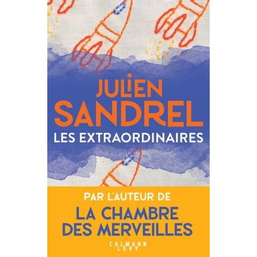 Les Extraordinaires   de Julien Sandrel