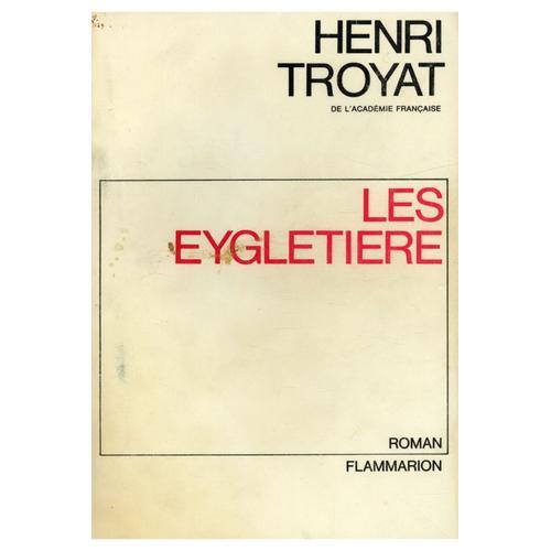 Les Eygletire / Troyat, Henri / Rf7817   de henri troyat 