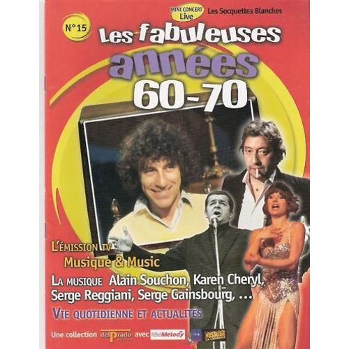 Les Fabuleuses Annees 60 70  N 15 : Charles Trenet/Alain Souchon/Les Soquettes Blanches/De Funes (1/2p)/Sheila (Petit)/Claude Francois (1/4)/Anquetil/Dalida Avec S Vartan Et Johnny Hallyday (Photo)