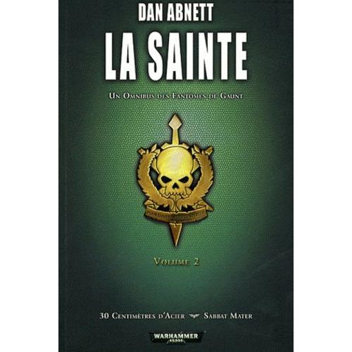 Les Fantmes De Gaunt Cycle Second La Sainte Tome 2 - 30 Centimtres D'acier - Sabbat Mater   de Abnett Dan  Format Broch 