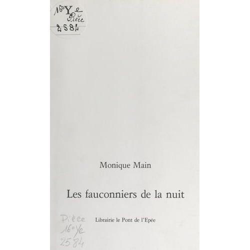 Les Fauconniers De La Nuit   de Monique Main