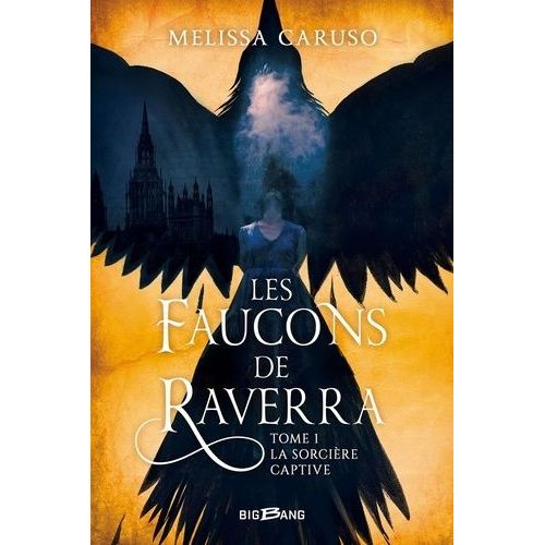 Les Faucons De Raverra - Tome 1 - La Sorcire Captive    Format Grand Format 