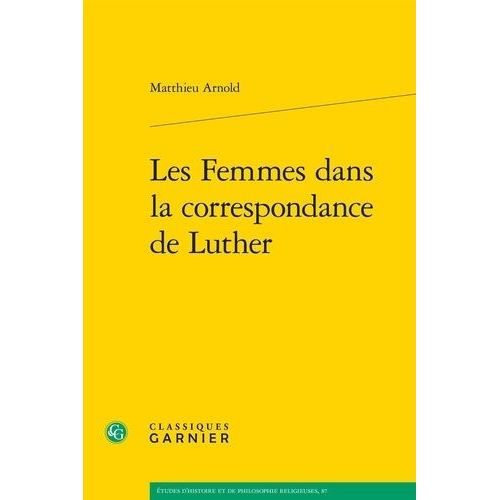 Les Femmes Dans La Correspondance De Luther    Format Beau livre 